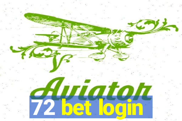 72 bet login